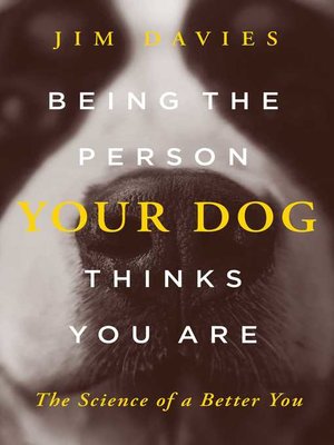 cover image of Being the Person Your Dog Thinks You Are